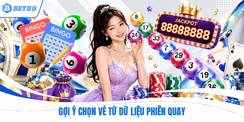 Gợi ý chọn vé từ dữ liệu phiên quay